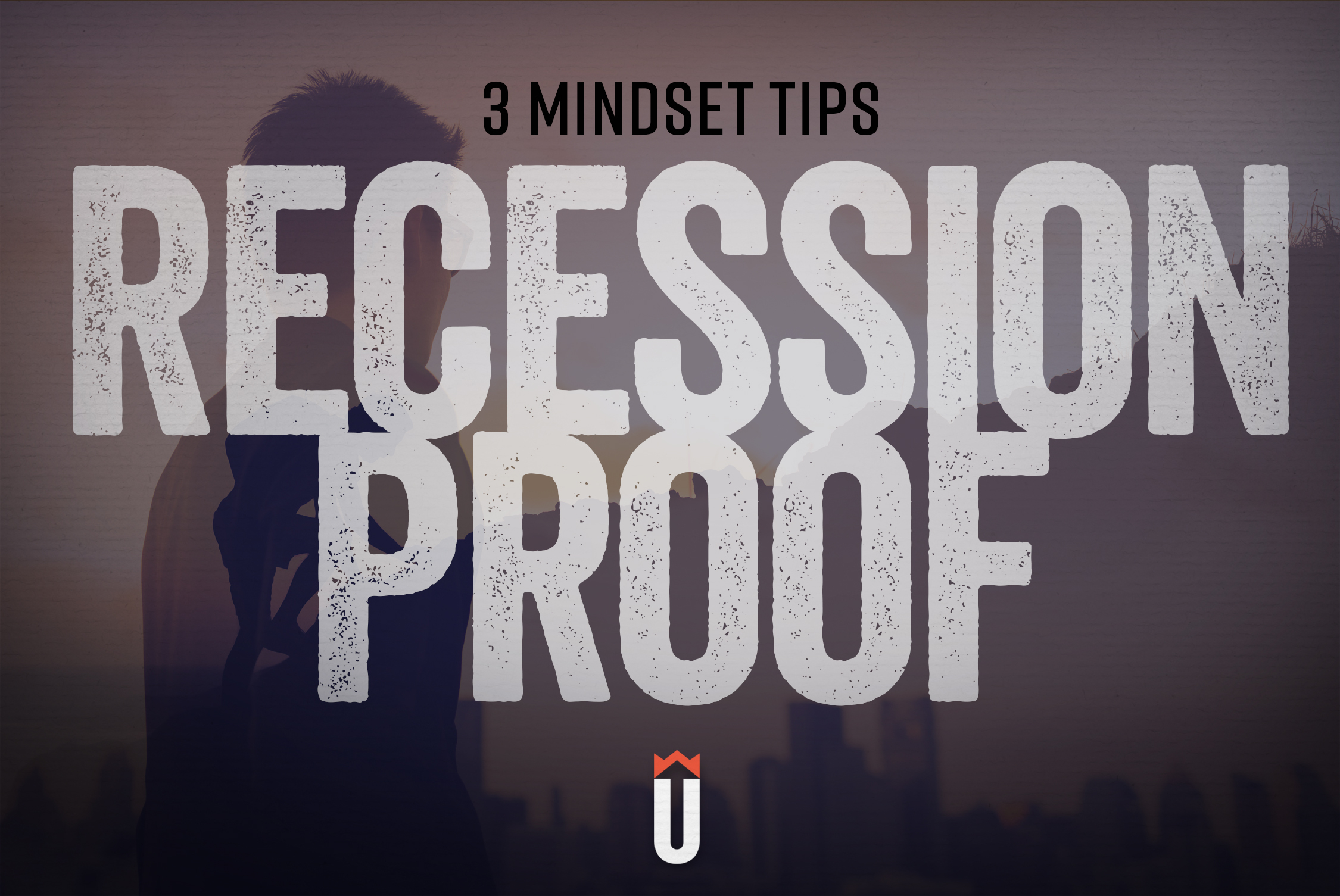 3-Mindset-Tips-Recession-Proof.jpg#asset:2423