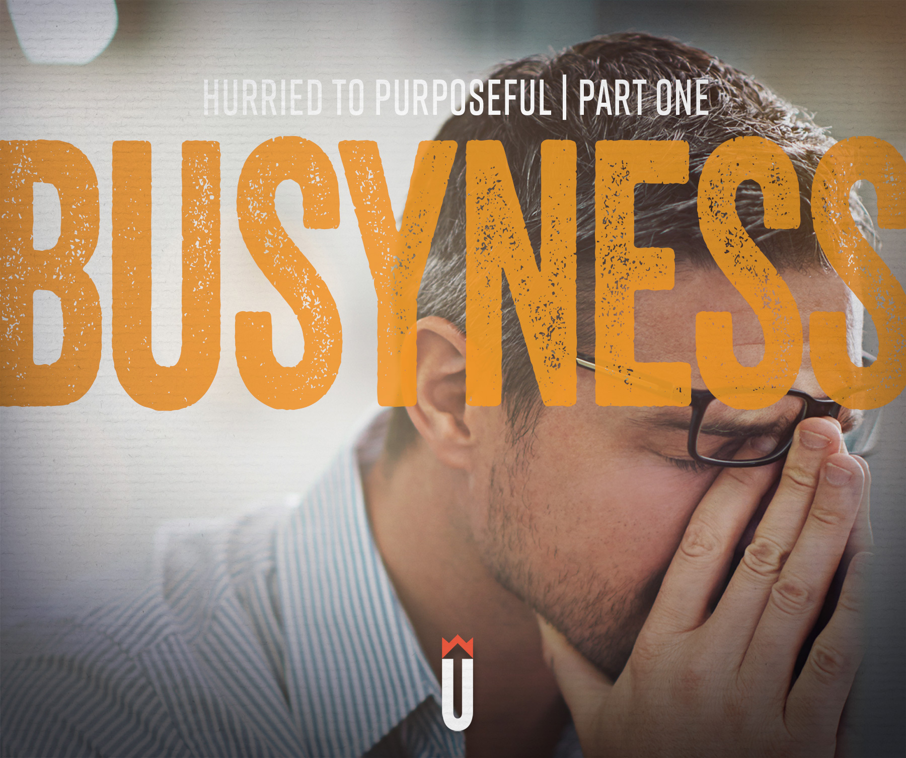 BUSYNESSblog-Part1titlegraphic.jpg#asset:1929